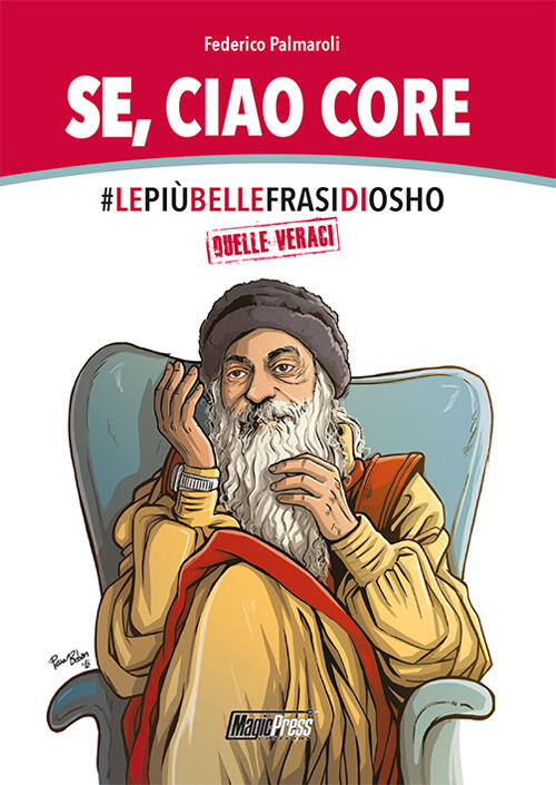 Se, ciao core. Le pi belle frasi di Osho, quelle veraci - Federico ...
