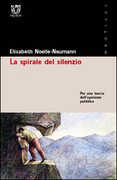 Libro La spirale del silenzio. Per una teoria dell'opinione pubblica Elisabeth Noelle-Neumann