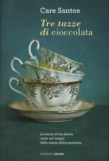 Libro Tre tazze di cioccolata Care Santos
