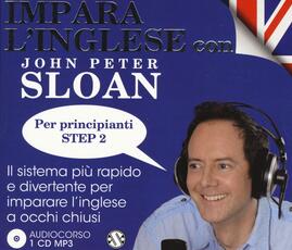 Libro Impara l'inglese con John Peter Sloan. Per principianti Step 2. Audiolibro. CD Audio John Peter Sloan
