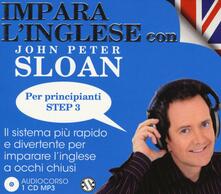 Impara linglese con John Peter Sloan. Per principianti Step 3. Audiolibro. CD Audio.pdf