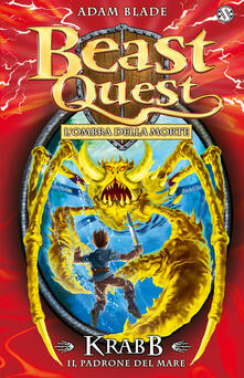 Krabb. Il padrone del mare. Beast Quest. Ediz. illustrata. Vol. 25.pdf