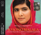 Copertina  Io sono Malala : la mia battaglia per la libertà e l'istruzione delle donne [Audioregistrazione]