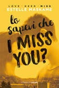 Libro Lo sapevi che I miss you? Estelle Maskame
