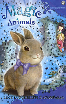 Magic animals. Vol. 1: Lucy Lunghibaffi è scomparsa..pdf