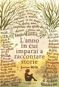 Libro L' anno in cui imparai a raccontare storie Lauren Wolk