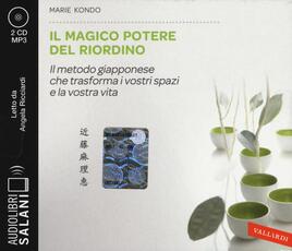 Libro Il magico potere del riordino. Il metodo giapponese che trasforma i vostri spazi e la vostra vita letto da Angela Ricciardi. Audiolibro. 2 CD Audio formato MP3 Marie Kondo