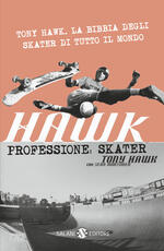 Libro Hawk. Professione skater Tony Hawk