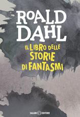 Libro Il libro delle storie di fantasmi Roald Dahl