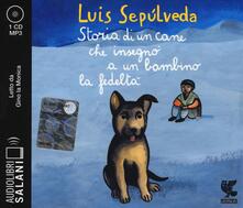 Storia di un cane che insegnò a un bambino la fedeltà letto da Gino la Monica. Audiolibro. CD Audio formato MP3.pdf