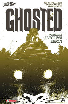 I libri dei morti. Ghosted. Vol. 2.pdf