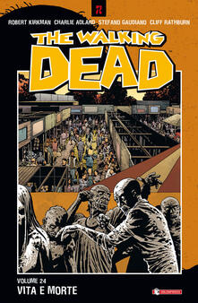 Vita e morte. The walking dead. Vol. 24.pdf