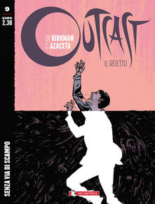 Outcast. Il reietto. Vol. 9: Senza via di scampo..pdf