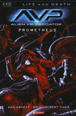 Libro Alien vs. Predator-Prometheus. Scontro finale. Life and death. Vol. 4 Dan Abnett Brian Albert Thies
