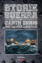 Libro Storie di guerra. Vol. 6: 1945: Giappone/Inghilterra. Garth Ennis