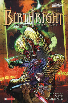 Birthright. Vol. 8: Vite violente..pdf