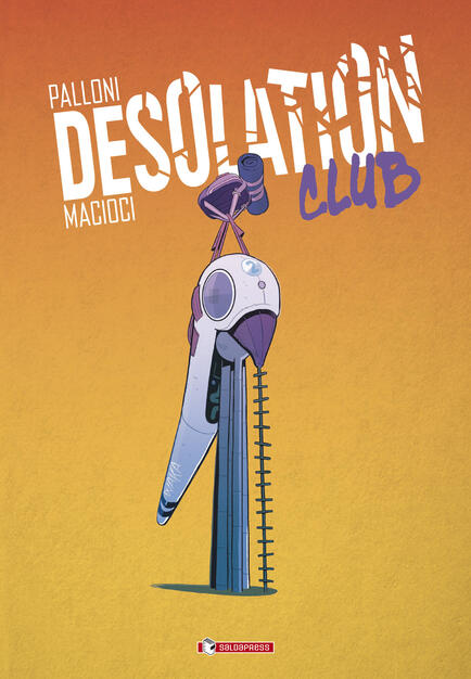 Desolation Club Vol 1 2 Lorenzo Palloni Libro Saldapress Maestro Ibs