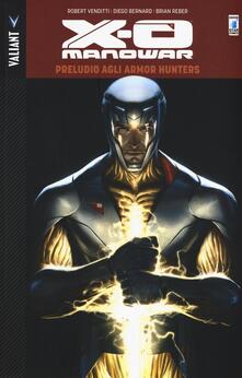Preludio agli Armor Hunters. X-O Manowar. Vol. 6.pdf