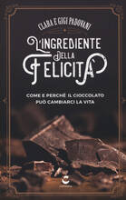 Libro L' ingrediente della felicità Clara Padovani Gigi Padovani