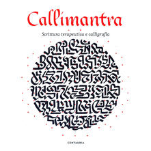Callimantra. Scrittura terapeutica e calligrafia. Ediz. illustrata.pdf