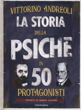 Libro La storia della psiche in 50 protagonisti Vittorino Andreoli