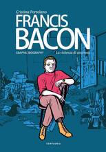 Libro Francis Bacon. La violenza di una rosa Cristina Portolano