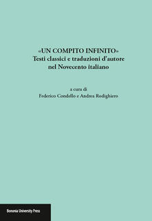 «Un compito infinito». Testi classici e traduzioni dautore nel Novecento italiano.pdf
