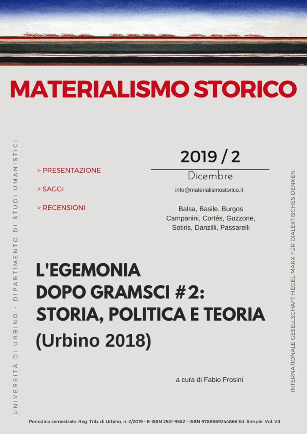 Image of Materialismo storico. Rivista di filosofia, storia e scienze umane (2019). Vol. 2: egemonia dopo Gramsci # 2: storia, politica e teoria (Urbino 2018), L'.