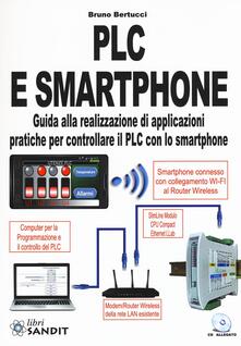 PLC e smartphone. Guida alla realizzazione di applicazioni pratiche per controllare il PLC con lo smartphone. Con CD-ROM.pdf