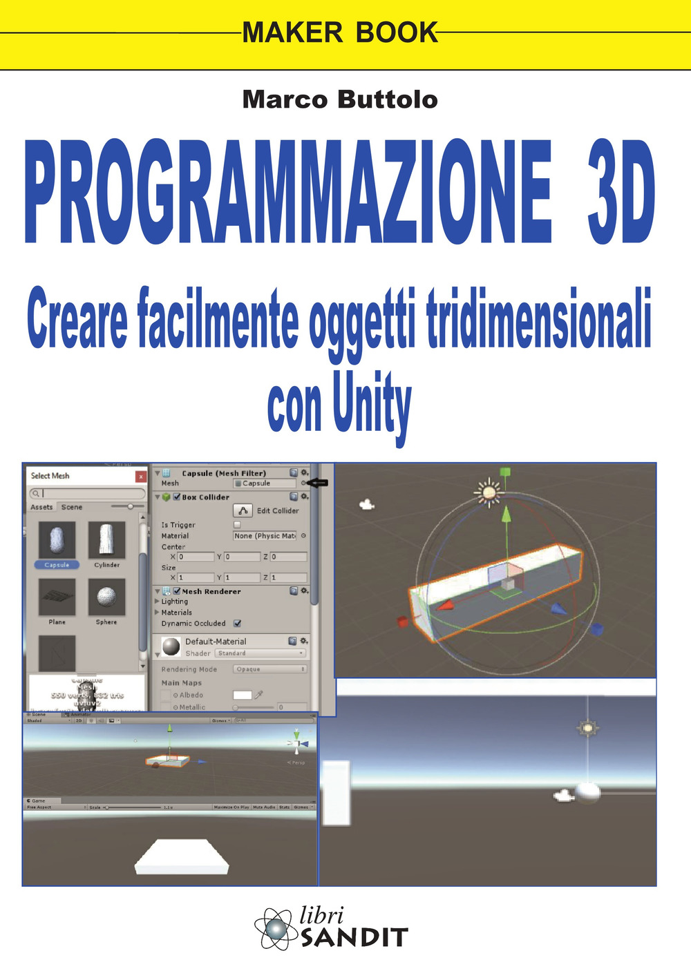 Image of Programmazione 3D. Creare facilmente oggetti tridimensionali con Unity