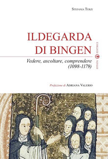 Ildegarda di Bingen. Vedere, ascoltare, comprendere (1098-1179).pdf