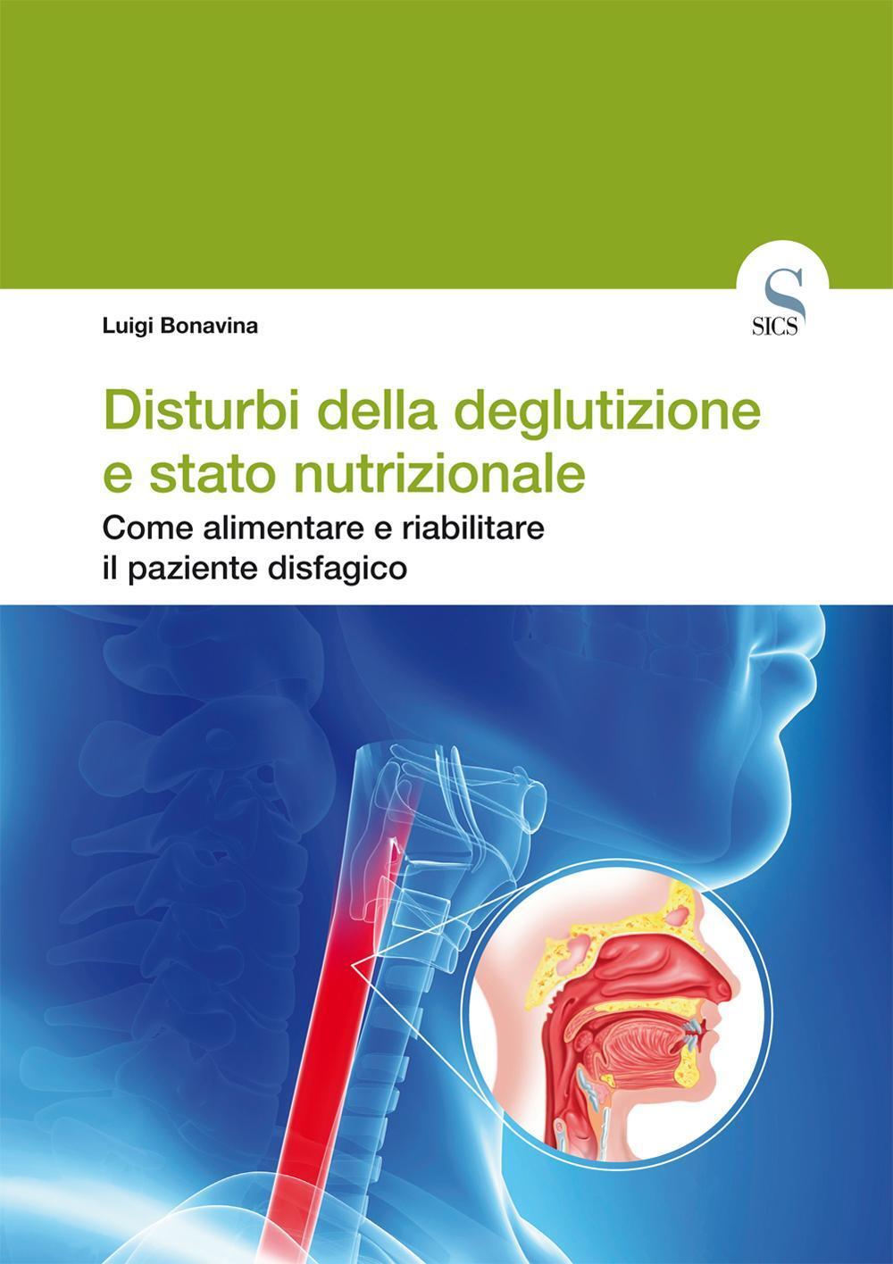 Disturbi Della Deglutizione E Stato Nutrizionale. Come Alimentare E ...