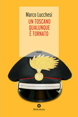 Libro Un toscano qualunque è tornato Marco Lucchesi
