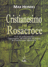 Libro Il cristianesimo dei Rosacroce. XX lezioni di Max Heindel Max Heindel