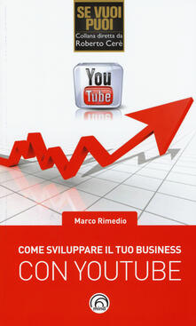 Come sviluppare il tuo business con YouTube.pdf