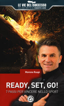 Ready, set, go! 7 passi per vincere nello sport.pdf
