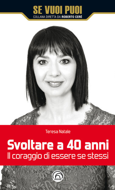 Svoltare A 40 Anni Il Coraggio Di Essere Se Stessi Natale Teresa Ebook Epub Con Light Drm Ibs