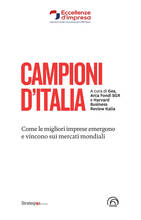 Libro Campioni d'Italia. Come le migliori imprese emergono e vincono sui mercati mondiali