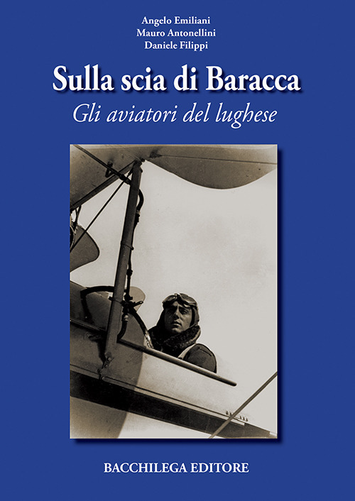 Image of Sulla scia di Baracca. Gli aviatori del lughese