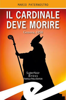 Il cardinale deve morire. Genova, 1958.pdf