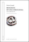 Libro Biografia di una chiocciola. Storia confidenziale di @ Massimo Arcangeli