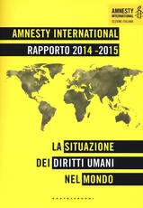 Libro Amnesty International. Rapporto 2014-2015. La situazione dei diritti umani nel mondo