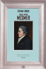 Libro Franz Anton Mesmer Stefan Zweig