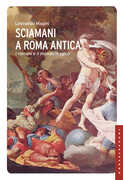 Libro Sciamani a Roma antica. I romani e il mondo magico Leonardo Magini