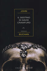 Libro Il destino di David Crawfurd John Buchan