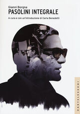 Libro Pasolini integrale Gianni Borgna