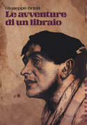Libro Le avventure di un libraio Giuseppe Orioli