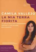 Libro La mia terra fiorita. La lotta della mia generazione contro il capitalismo neoliberista Camila Vallejo