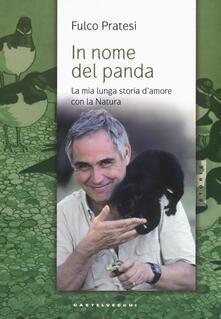 In nome del panda. La mia lunga storia damore con la natura.pdf