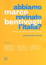 Libro Abbiamo rovinato l'Italia? Perché non si può fare a meno del sindacato Marco Bentivogli